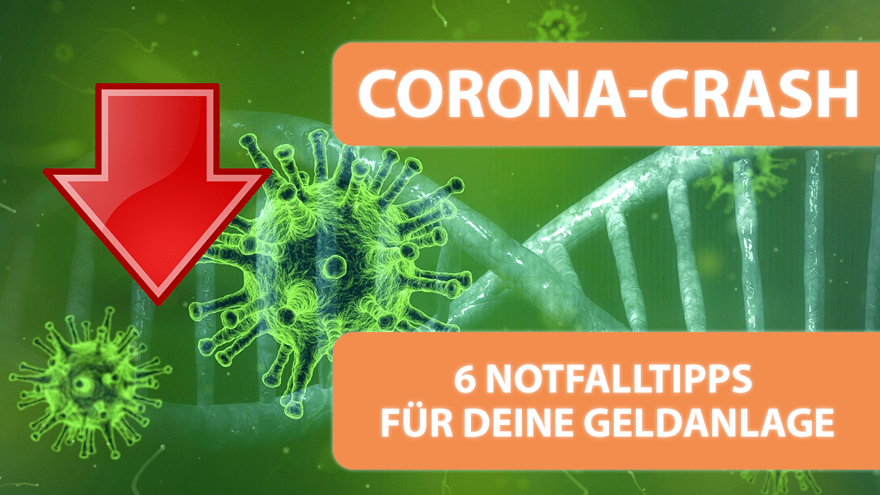 Corona-Crash - 6 Notfalltipps für deine Geldanlage_Thumbnail