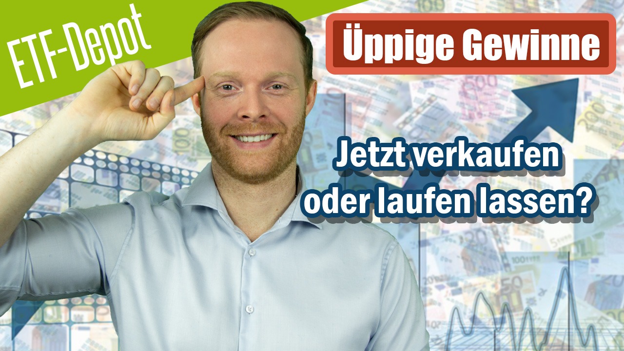 Üppige Gewinne im ETF-Depot - Jetzt verkaufen oder investiert bleiben_Thumbnail