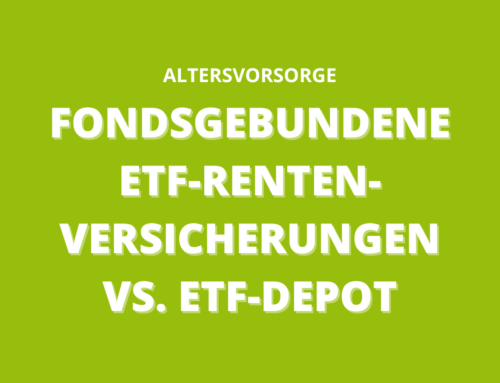 Fondsgebundene ETF-Rentenversicherung vs. ETF-Depot – Ein überfälliger Vergleich für die Altersvorsorge