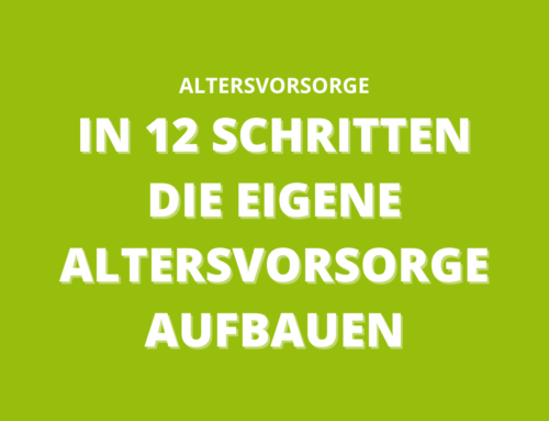 In 12 Schritten die eigene Altersvorsorge aufbauen